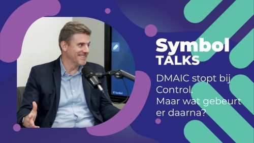 DMAIC stopt bij Control. En daarna?